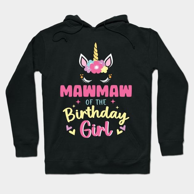 Mawmaw of The Birthday Girls Family Unicorn Lover B-day Gift For Girls Women Kids Hoodie by tearbytea